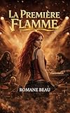  La première flamme
