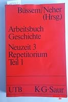Arbeitsbuch Geschichte. Neuzeit I. Quellen. 16.-18. Jahrhundert. 3598026323 Book Cover