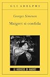 Maigret si confida