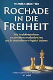  Rochade in die Freiheit: Narrativer Business-Ratgeber