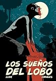  LOS SUEÑOS DEL LOBO (NOVELA GRAFICA)