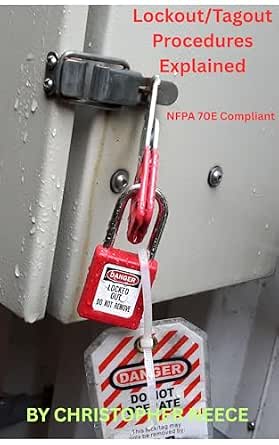 Amazon.com: Lockout/Tagout Procedures Explained (NFPA 70E Compliant): A ...