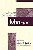 Feminist Companion to John: Volume 1 (Feminist Companion to the New Testament and Early Christian Writings)