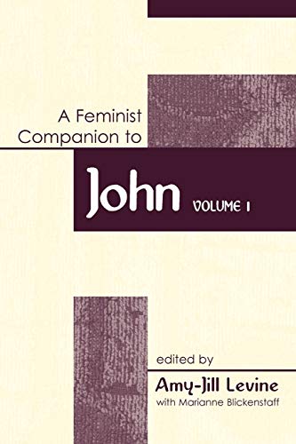 Feminist Companion to John: Volume 1 (Feminist Companion to the New Testament and Early Christian Writings)