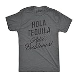 Mens Hola Tequila Adios Problemas Funny Shirts Hilarious Vintage Novelty T Shirt Funny T Shirts Cinco De Mayo Apparel for Men Cool Drinking Short Sleeve Dark Grey L