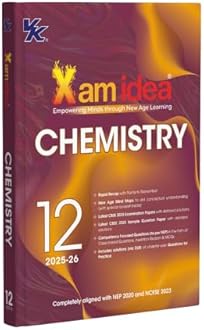 Xam idea Class 12 Chemistry | 2025–26 Edition | CBSE Board | NEP & NCFSE Aligned | Mind Maps & Practice Questions