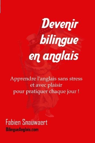 Devenir bilingue en anglais: Apprendre l