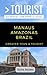 GREATER THAN A TOURIST-MANAUS AMAZONAS BRAZIL: 50 Travel Tips from a Local (Greater Than a Tourist: Worldwide Travel Tips from Locals with Local ... Gems, Cultural Insights, and Authentic Exper)