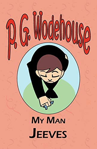 My Man Jeeves (The Manor Wodehouse Collection)
