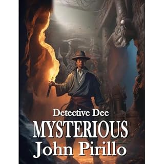 Detective Dee, Mysterious Audiobook By John Pirillo cover art