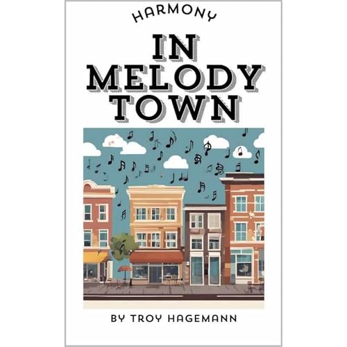 Harmony in Melody Town by Troy Hagemann episode artwork