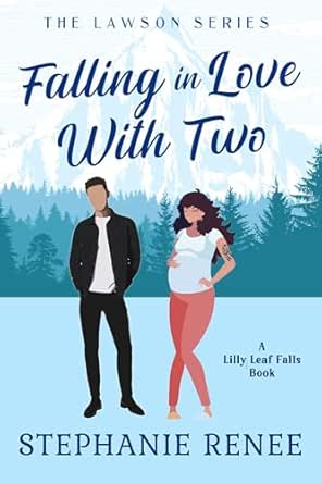 Falling in Love with Two: A Surprise Pregnancy Romance: The Lawson's Book 2
