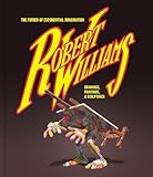 Robert Williams: The Father Of Exponential Imagination Drawings, P