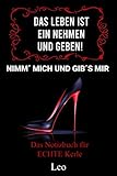 high heels leo muster  Notizbuch für Leo - Das Leben ist ein Nehmen und Geben! Also nimm´ mich und gib´s mir!: 160 Seiten punktiertes Schreibheft in DIN-A5, das als Tagebuch ... dienen wird! (Leo - High Heel, Band 2)