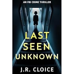 Last Seen Unknown Audiolibro Por J.R. Cloice arte de portada