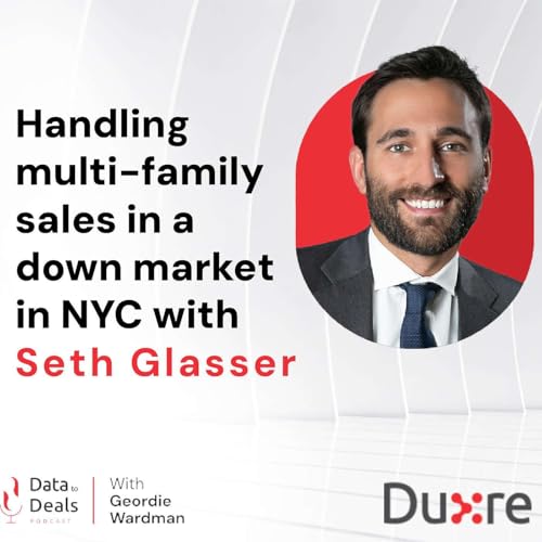 Handling multi-family sales in a down market in NYC with Seth Glasser