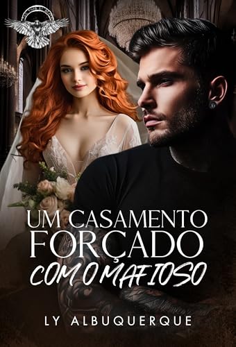 UM CASAMENTO FORÇADO COM O MAFIOSO