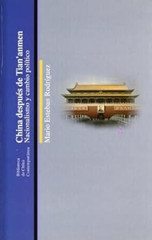 China Despues de Tian'anmen: Nacionalismo y Cambio Politico