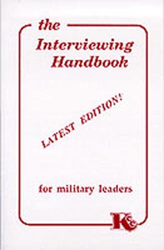 The Interviewing Handbook for Military Leaders
