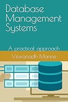 Database Management Systems: A practical approach B0D96KK8DW Book Cover