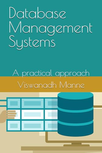 Database Management Systems: A practical approach