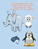 25 ZEICHNUNGEN VON TIEREN ZUM AUSMALEN UND ENGLISCH AUF SPASSIGE ART ZU LERNEN