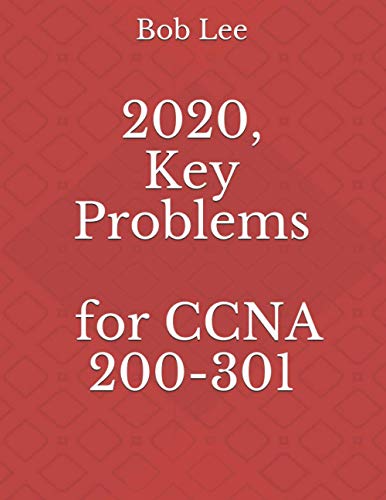 2020, Key Problems for CCNA 200-301