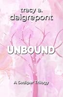 Unbound (A Sedipar Trilogy) B0CSK3J5HP Book Cover
