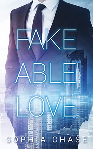 Fakeable Love von [Sophia Chase]