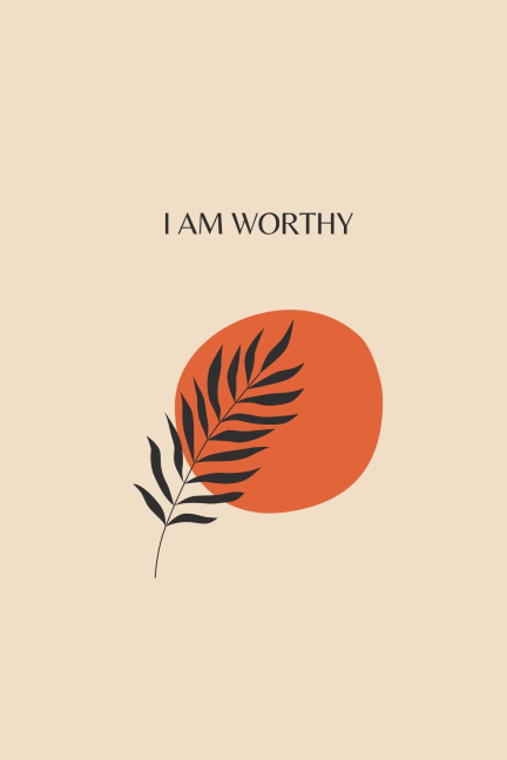 I Am Worthy: Boho Journal, Lined Notebook, Boho Aesthetic Lined Journal, Minimalist Design Paperback โ 22 Sept. 2021
