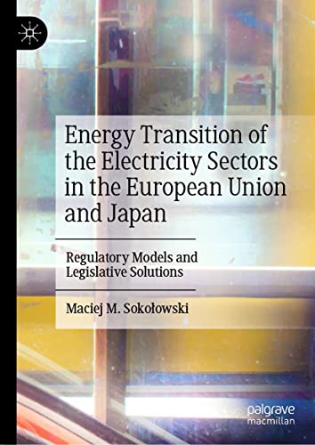 Energy Transition of the Electricity Sectors in the European Union and Japan: Regulatory Models and Legislative Solutions