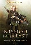 Mission in the East: (Path of the Ranger Book 14) (English Edition) - Pedro Urvi 