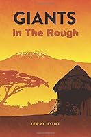 Giants in the Rough 1096875489 Book Cover