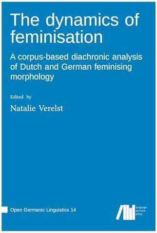 The dynamics of feminisation A corpus-based diachronic analysis of ...