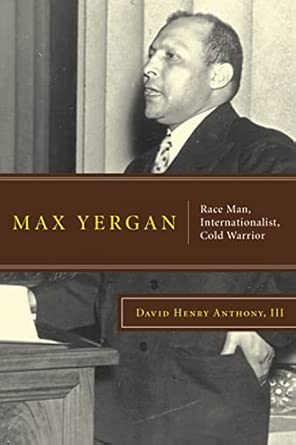 Max Yergan: Race Man, Internationalist, Cold Warrior Annotated Edition book cover