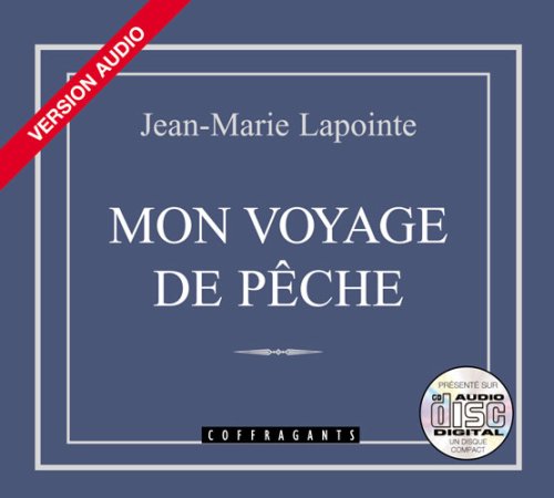 Mon voyage de peche CD Lapointe Jean-Marie