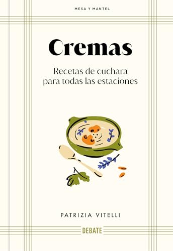 Cremas (Mesa y mantel): Recetas de cuchara para todas las estaciones (Cocina)