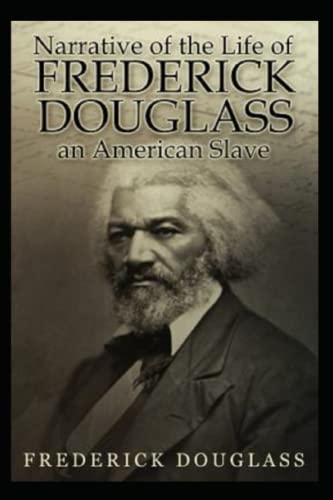 Narrative of the Life of Frederick Douglass, an American Slave(Original Classic Annotated Edition)