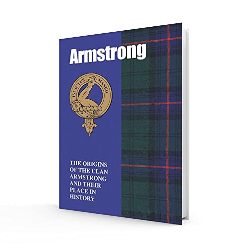 Armstrong: The Origins of the Clan Armstrong and Their Place in History (Scottish Clan Mini-book)