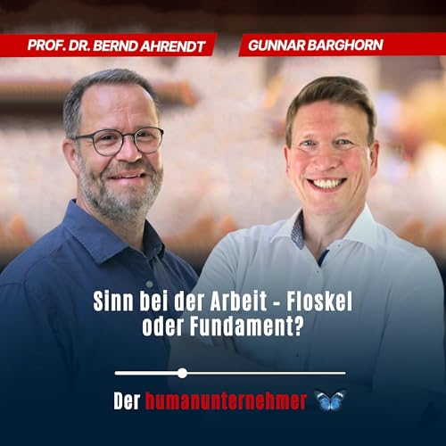 Sinn bei der Arbeit &ndash; Floskel oder Fundament? Teil 1 | mit Prof. Dr. Bernd Ahrendt