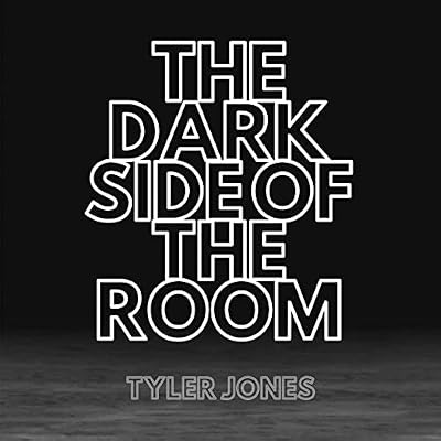 The Dark Side of the Room