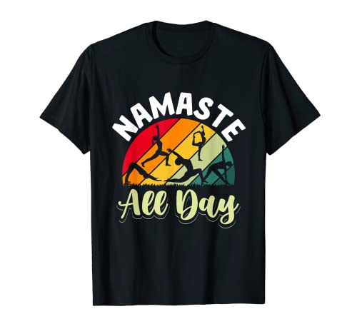 Meditación de yoga - Namaste todo el día Camiseta