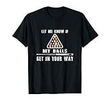 Billiards Pool Let me know if my balls Gift Shirts 29KFRZ9T07V