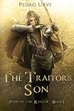  The Traitor\'s Son: (Path of the Ranger Book 1)