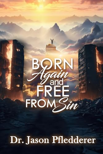 Born Again and Freed from Sin