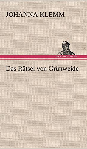 Das Ratsel Von Grunweide (German Edition)