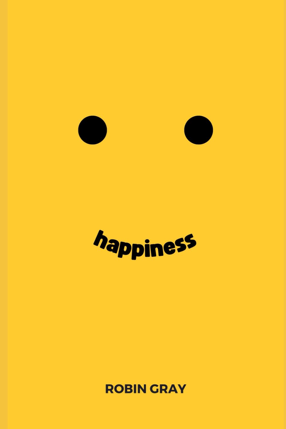 Happiness: How to be happy