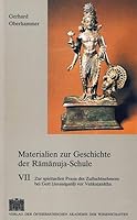 Materialien Zur Geschichte Der Ramanuja-Schule VII: Zur Spirituellen Praxis Des Zufluchtnehmens Bei Gott (Saranagatih) VOR Venkatanatha 3700132530 Book Cover