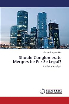 Paperback Should Conglomerate Mergers be Per Se Legal? Book