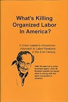 What's Killing Organized Labor in America? 192910202X Book Cover